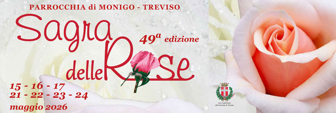 Treviso Monigo Sagra Delle Rose dal 15 Maggio al 24 Maggio 2026