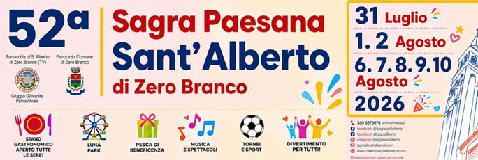 Zero Branco Sant'Alberto Sagra Paesana dal 31 Luglio al 10 Agosto 2026