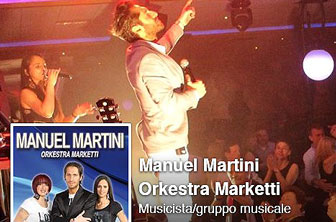 orchestra MARKETTI E MANUEL MARTINI 