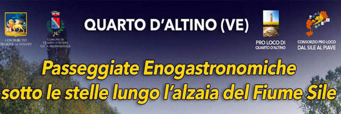 Quarto d'Altino Passeggiate Enogastronomiche Sotto le Stelle lungo l'Alzaia del Fiume Sile Giugno e Luglio 2024