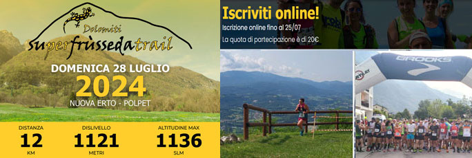 Dolomiti Super Frusseda Trail Nuova Erto Polpet Domenica 28 Luglio 2024