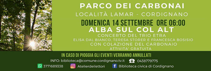 CORDIGNANO (TV)
PARCO DEI CARBONAI - LOCALITA' LAMAR CONCERTO ALL'ALBA