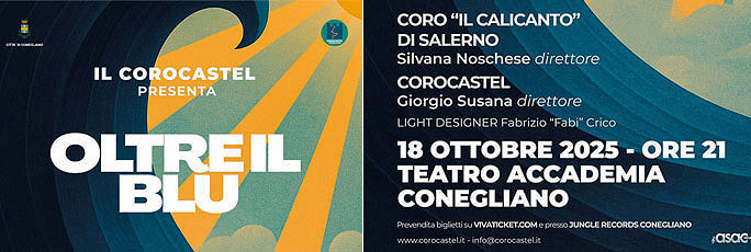 Coro Castel Concerto Oltre Il Blu a Conegliano Teatro Accademia Sabato 18 Oottobre 2025