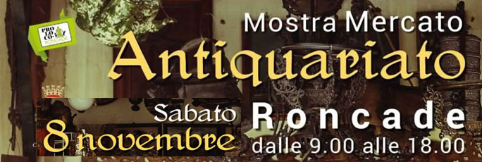 Roncade Mostra Mercato dell'Antiquariato, Mercatino Roncade ogni Secondo Sabato del Mese, Mercatini Antiquariato Treviso 2025