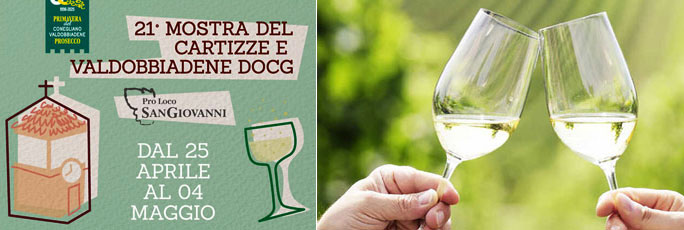 Valdobbiadene San Giovanni 21ª Mostra del Cartizze e Valdobbiadene D.O.C.G. dal 25 Aprile al 4 Maggio 2025 Primavera del Prosecco