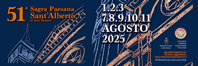 Zero Branco Sant'Alberto 51ª Sagra Paesana dal 01 Agosto al 11 Agosto 2025