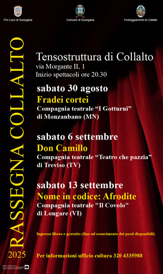 SUSEGANA (TV)
COLLALTO
RASSEGNA TEATRALE DI COLLALTO