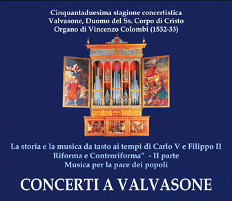 VALVASONE (PN)
52ª STAGIONE CONCERTI 
L'organo veneziano di Valvasone nella musica e nell'arte