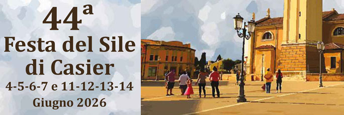 Casier Festa Del Sile dal 4 Giugno al 14 Giugno 2026
