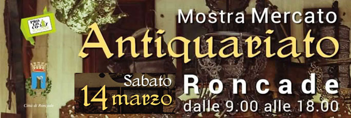 Roncade Mostra Mercato dell'Antiquariato, Mercatino Roncade ogni Secondo Sabato del Mese, Mercatini Antiquariato Treviso 