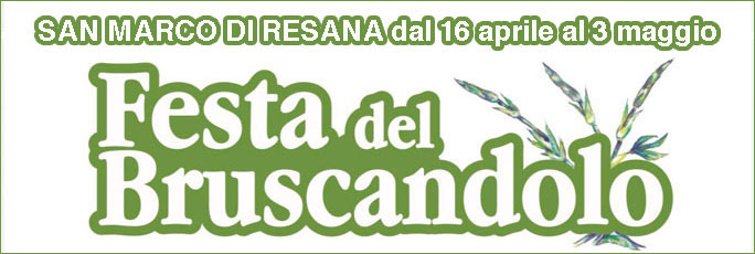 Resana San Marco 14ª Festa del Bruscandolo dal 16 Aprile al 3 Maggio 2026