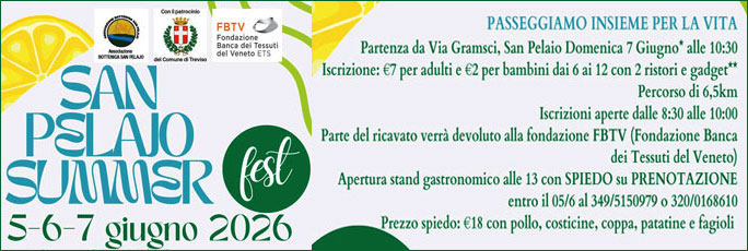 Treviso San Pelajo Summer Fest Venerdi 5 e Sabato 6 Giugno 2026, Camminata Passeggiamo Insieme per la Vita Domenica 7 Giugno 2026