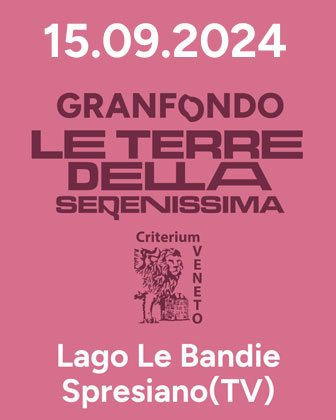 2024 SPRESIANO GRANFONDO LE TERRE DELLA SERENISSIMA
