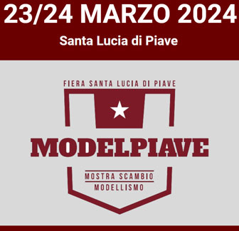 2024 SANTA LUCIA DI PIAVE MMOSTRA MERCATO E SCAMBIO MODELLISMO MODELPIAVE