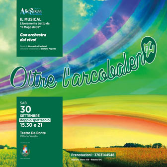 2023 musical oltre l'arcobaleno a vittorio veneto teatro da ponte
