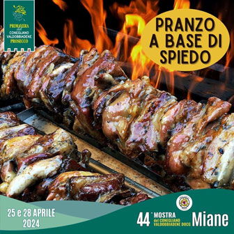 2024 MIANE MOSTRA DEL CONEGLIANO VALDOBBIADENE DOCG  Pranzo a base di Spiedo dell'Alta Marca 