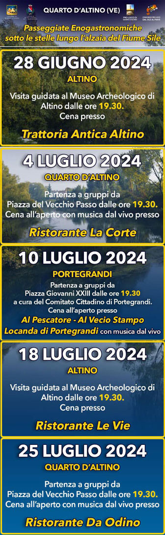 2024 QUARTO D'ALTINO PASSEGGIATE ENOGASTRONOMICHE SOTTO LE STELLE LUNGO L'ALZAIA DEL FIUME SILE programma