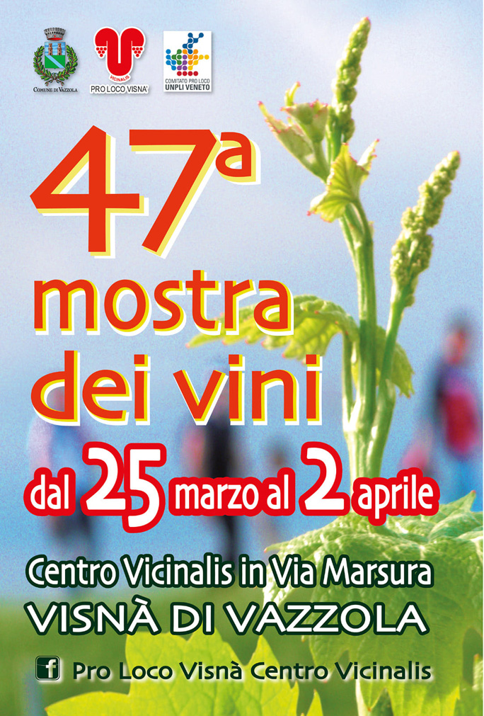 Vazzola Visnà 47ª Mostra dei Vini dal 25 Marzo al 2 Aprile 2023