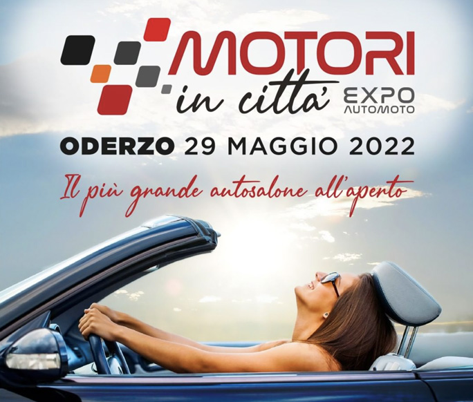 2022 ODERZO MOTORI IN CITTA' EXPO AUTO MOTO