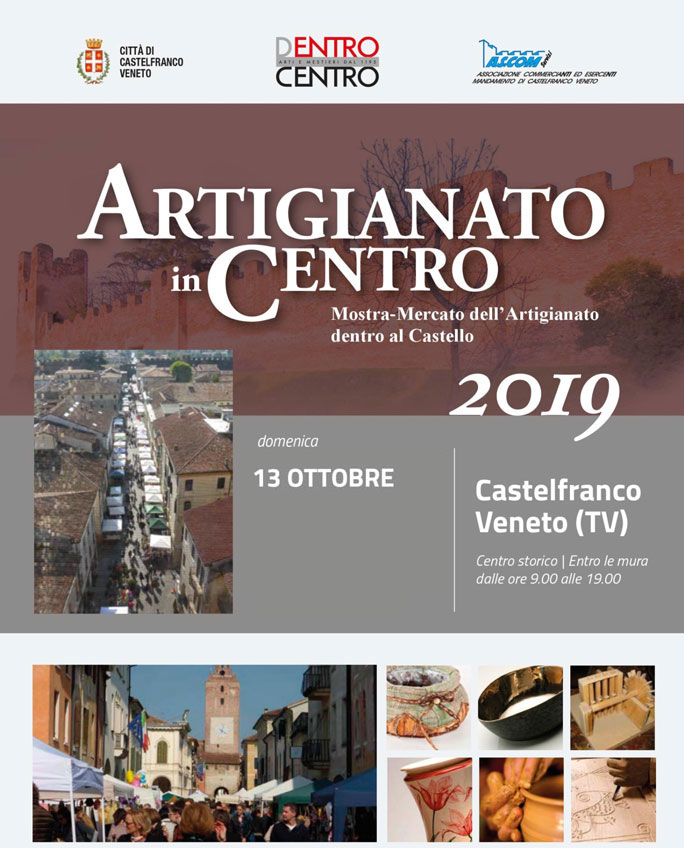 2019 CASTELFRANCO VENETO ARTIGIANATO IN CENTRO MOSTRA MERCATO ARTIGIANATO