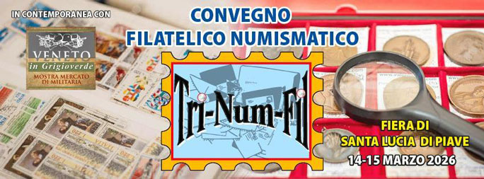 SANTA LUCIA DI PIAVE TRI-NUM-FIL MOSTRA MERCATO DI FILATELIA E NUMISMATICA