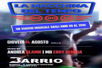 anni 90 con DJ ANDREA GLAMN 
e LA MACCHINA DEL TEMPO