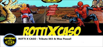 ROTTI X CASO - Tribute 883
