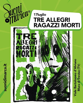 2025 TREVISO SUONI DI MARCA TRE ALLEGRI RAGAZZI MORTI