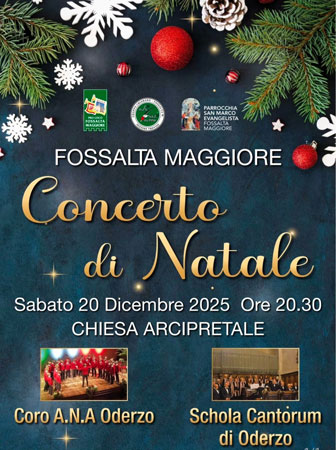 FOSSALTA MAGGIORE - CHIESA ARCIPRETALE
CONCERTO DI NATALE 