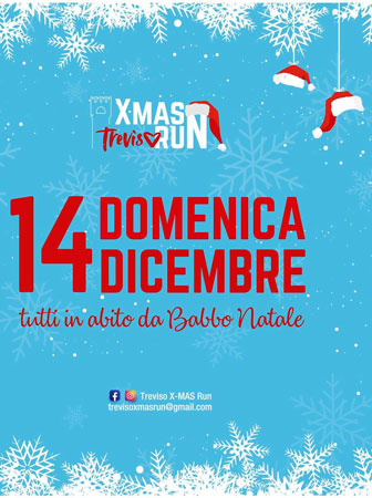 CORSA DEI BABBO NATALE
X-MAS RUN TREVISO 