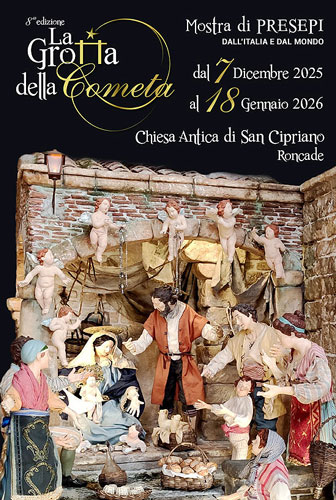 RONCADE (TV)
SAN CIPRIANO 
MOSTRA DI PRESEPI DALL'ITALIA E DAL MONDO
GROTTA DELLA COMETA