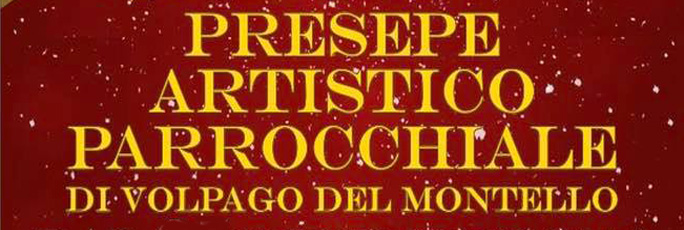 Presepe Artistico Parrocchiale di Volpago del Montello