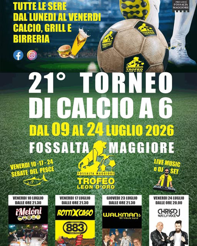 CHIARANO (TV) 
FOSSALTA MAGGIORE TORNEO DI CALCIO A 6