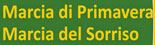 MARCIA DI PRIMAVERA e MARCIA DEL SORRISO