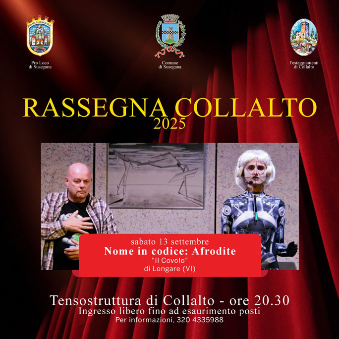 SUSEGANA (TV)
COLLALTO
RASSEGNA TEATRALE DI COLLALTO