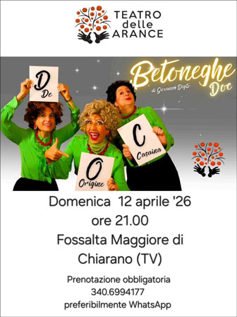 CHIARANO FOSSALTA MAGGIORE SPETTACOLO BETONEGHE TEATRO DELLE ARANCE