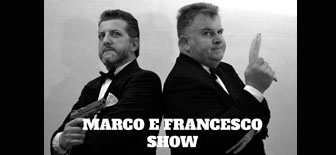 cabaret duo MARCO E FRANCESCO